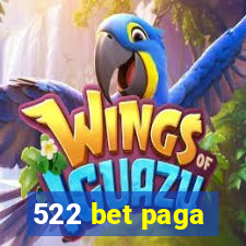 522 bet paga